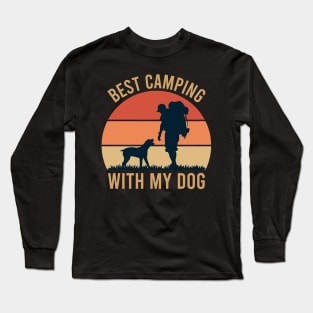 best camping with my dog - funny camping vacation - hiking with dog Long Sleeve T-Shirt